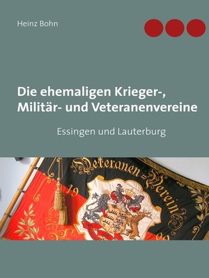 cover image of Die ehemaligen Krieger-, Militär- und Veteranenvereine